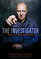 Investigator - Vladimir Dzuro, Carla Del Ponte (ISBN: 9781640121959)