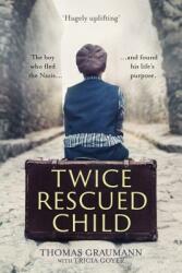Twice-Rescued Child: The boy who fled the Nazis . . . and found his life's purpose (ISBN: 9780281083121)