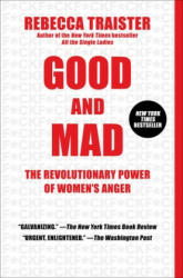 Good and Mad - Rebecca Traister (ISBN: 9781501181818)