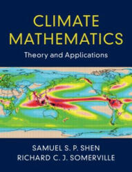 Climate Mathematics - Samuel S. P. Shen, Richard C. J. Somerville (ISBN: 9781108476874)
