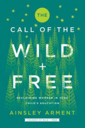 Call of the Wild and Free - Ainsley Arment (ISBN: 9780062916518)
