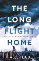 Long Flight Home - a heart-breaking and uplifting World War 2 love story (ISBN: 9781529311464)