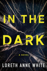 In the Dark - Loreth Anne White (ISBN: 9781542003834)