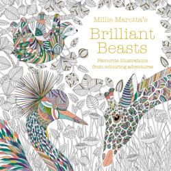 Millie Marotta's Brilliant Beasts (ISBN: 9781849946087)