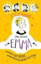 Awesomely Austen - Illustrated and Retold: Jane Austen's Emma - Katy Birchall, Jane Austen (ISBN: 9781444950656)