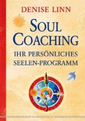 Soul Coaching - Ihr persönliches Seelenprogramm - Denise Linn, Andreas Zantop (2010)