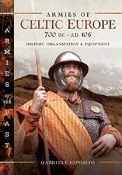 Armies of Celtic Europe 700 BC to AD 106 (ISBN: 9781526730336)