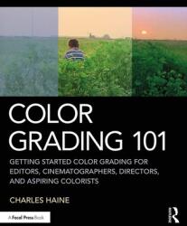 Color Grading 101 - Haine, Charles (ISBN: 9780367140052)