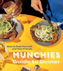 Munchies Guide to Dinner - Editors Of Munchies (ISBN: 9780399580123)