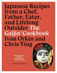 Gaijin Cookbook - Ivan Orkin, Chris Ying (ISBN: 9781328954350)