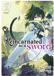 Reincarnated as a Sword (Light Novel) Vol. 2 - Yuu Tanaka, Llo (ISBN: 9781642751420)