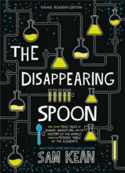The Disappearing Spoon - Sam Kean (ISBN: 9780316388276)