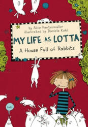 My Life As Lotta - Alice Pantermuller, Daniela Kohl (ISBN: 9781454936244)