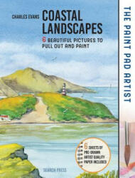 Paint Pad Artist: Coastal Landscapes - Charles Evans (ISBN: 9781782217466)