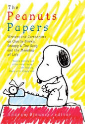 Peanuts Papers, The: Charlie Brown, Snoopy & The Gang, And The Meaning Of Life - Andrew Blauner (ISBN: 9781598536164)