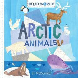 Hello, World! Arctic Animals - Jill Mcdonald (ISBN: 9780525647577)
