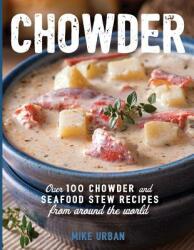 Soups: Over 100 Soups Stews and Chowders (ISBN: 9781604338935)