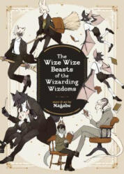 Wize Wize Beasts of the Wizarding Wizdoms - Nagabe (ISBN: 9781642757095)