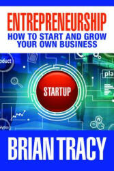 Entrepreneurship - Brian Tracy, Dan Strutzel (ISBN: 9781722510176)