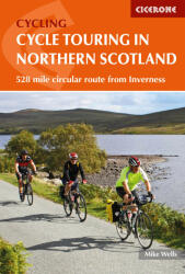 Cycle Touring in Northern Scotland Cicerone túrakalauz, útikönyv - angol (ISBN: 9781786310026)