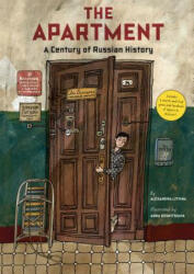 Apartment: A Century of Russian History - Alexandra Litvina, Anna Desnitskaya, Antonina W. Bouis (ISBN: 9781419734038)