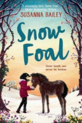 Snow Foal - Susanna Bailey (ISBN: 9781405294935)