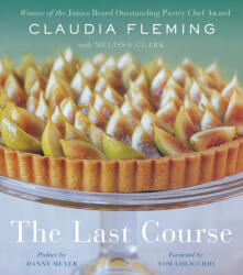 Last Course - Danny Meyer, Claudia Fleming, Melissa Clark (ISBN: 9780375504297)