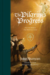 Pilgrim's Progress - John Bunyan, C. J. Lovik, Mike Wimmer (ISBN: 9781433562501)