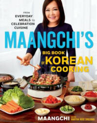 Maangchi's Big Book Of Korean Cooking - Maangchi, Martha Rose Shulman (ISBN: 9781328988126)