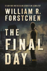 Final Day - William R. Forstchen (ISBN: 9780765376749)