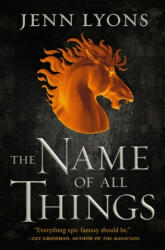 Name of All Things - Jenn Lyons (ISBN: 9781250175533)