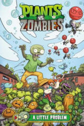 Plants Vs. Zombies Volume 14: A Little Problem - Paul Tobin (ISBN: 9781506708409)