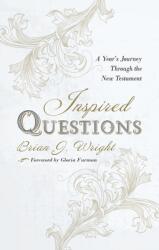 Inspired Questions: A Year's Journey Through the New Testament (ISBN: 9781527104235)