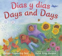 Dias Y Dias/Days and Days: Bilingual Spanish-English - Ginger Foglesong Guy, Rene King Moreno (ISBN: 9780061731822)