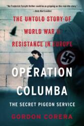 Operation Columba--The Secret Pigeon Service (ISBN: 9780062667083)