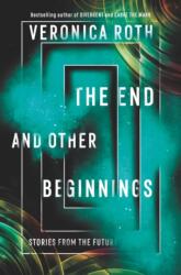 End and Other Beginnings (ISBN: 9780062796523)