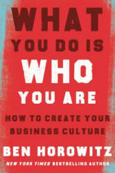 What You Do Is Who You Are - Ben Horowitz (ISBN: 9780062871336)
