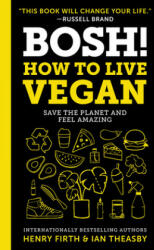 Bosh! : How to Live Vegan - Ian Theasby, Henry David Firth (ISBN: 9780062969903)