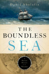 The Boundless Sea: A Human History of the Oceans (ISBN: 9780199934980)