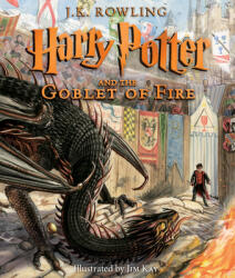 Harry Potter and the Goblet of Fire: The Illustrated Edition (Harry Potter, Book 4) (Illustrated edition) - Joanne Rowling, Jim Kay (ISBN: 9780545791427)