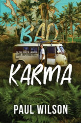 Bad Karma: The True Story of a Mexico Trip from Hell (ISBN: 9780578579061)