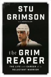 The Grim Reaper: The Life and Career of a Reluctant Warrior - Stu Grimson (ISBN: 9780735237247)