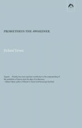 Prometheus the Awakener - Richard Tarnas (ISBN: 9780882140681)
