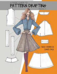 A Basic Guide To Pattern Drafting - David Paul, Nick Verreos (ISBN: 9780999454312)