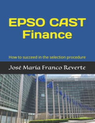EPSO CAST Finance - Jose M Franco Reverte (ISBN: 9781073379613)
