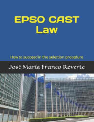 EPSO CAST Law - Jose Maria Franco Reverte (ISBN: 9781075889387)