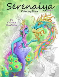 Serenaiya Coloring Book: Book 1 - Cristina McAllister (ISBN: 9781082737886)