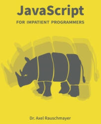 JavaScript for impatient programmers - Axel Rauschmayer (ISBN: 9781091210097)