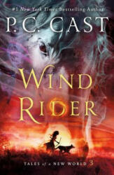 Wind Rider: Tales of a New World - P. C. Cast (ISBN: 9781250100795)