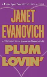 Plum Lovin': A Stephanie Plum Between the Numbers Novel - Janet Evanovich (ISBN: 9781250249715)